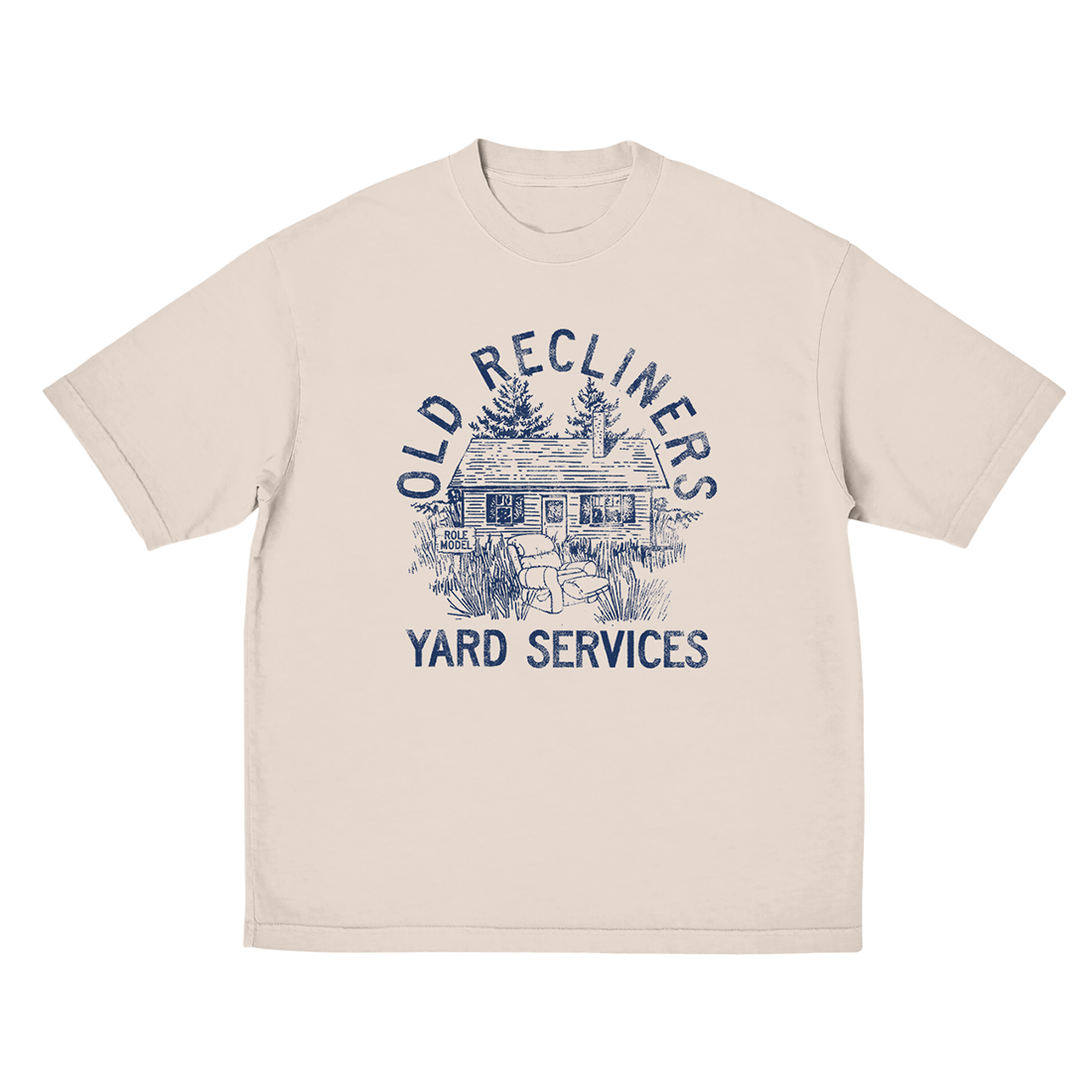 Role Model - old recliners yard services tee